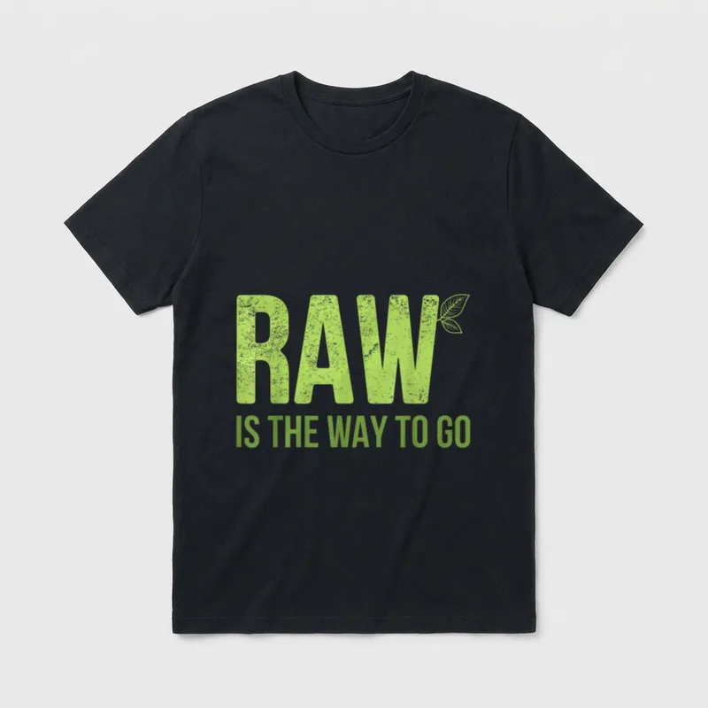 The Way to Go T-Shirt – Green text reading RAW IS THE WAY TO GO with a leaf on the W – Classic T-Shirt in Black